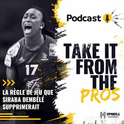 Take it From The Pros le Podcast par Upskill Handball