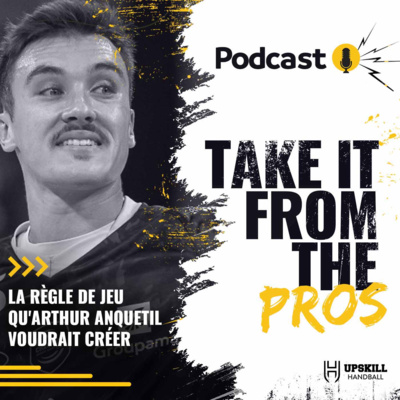 Take it From The Pros le Podcast par Upskill Handball