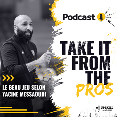 Take it From The Pros le Podcast par Upskill Handball