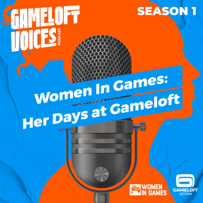 [Gameloft Voices #1] Women In Games: Her Days at Gameloft