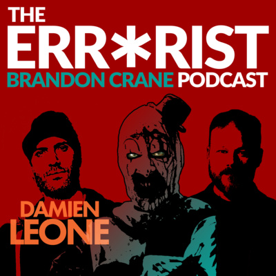 S1 E1 - DAMIEN LEONE of "Terrifier" & "Terrifier 2" S1 E1 - DAMIEN LEONE of "Terrifier" & "Terrifier 2"