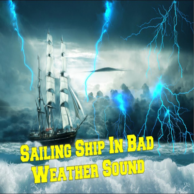 Sailing In The Storm Relaxing Ambience