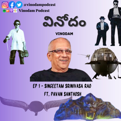 Ep 1 - Singeetam Srinivasa Rao - Ft. Pavan Santhosh Ep 1 - Singeetam Srinivasa Rao - Ft. Pavan Santhosh