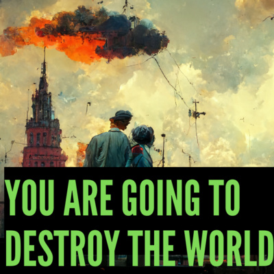 You are going to destroy the world #01 | The call - 🤖 This story was created by robots 🤖 You are going to destroy the world #01 | The call - 🤖 This story was created by robots 🤖