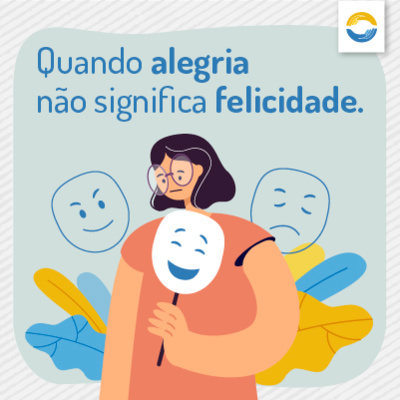 #58: Quando a alegria não significa felicidade