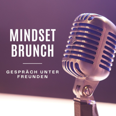 Mindset Brunch - Gespräch unter Freunden