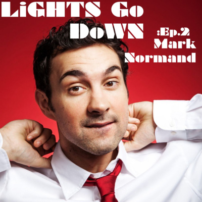 Lights Go Down #2 - Mark Normand
