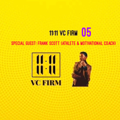 Frank Scott Talks Being a Kidney Survivor, Pro Basketball in the ABA, + More | 11:11 VC Firm | EP 5