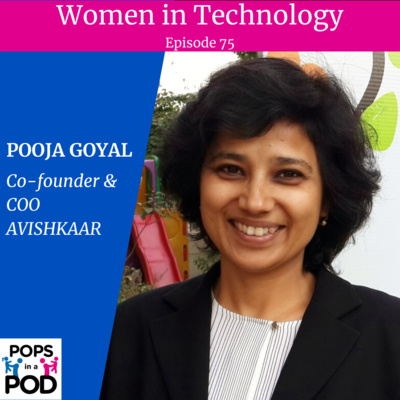 EP 75 - Women in Tech - Pooja Goyal