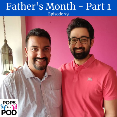 EP 79 - Fathers' Month - Part 1