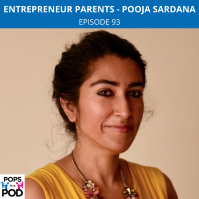 EP 93 - Entrepreneur Parent - Pooja Sardana - Skoodo