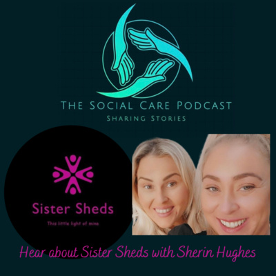 The Social Care Podcast - Sharing Stories