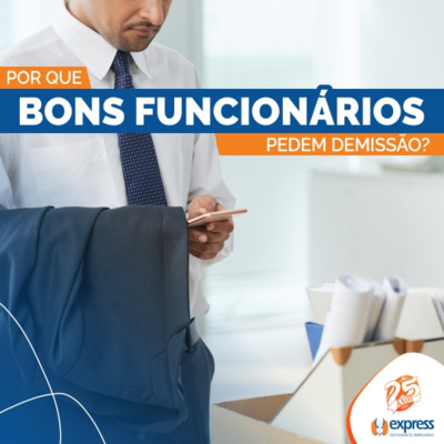 Por que bons funcionários pedem demissão?