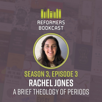 Rachel Jones (A Brief Theology of Periods)