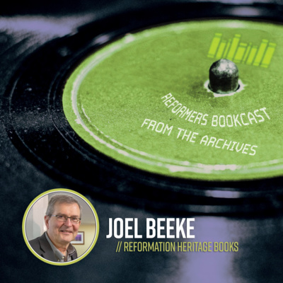 Joel Beeke (From the Archives)