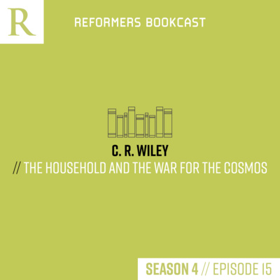 The Household and the War for the Cosmos (C. R. Wiley)