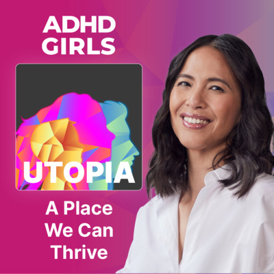 Utopia with ADHD Girls