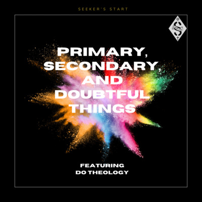 11. Primary, Secondary, and Doubtful Things