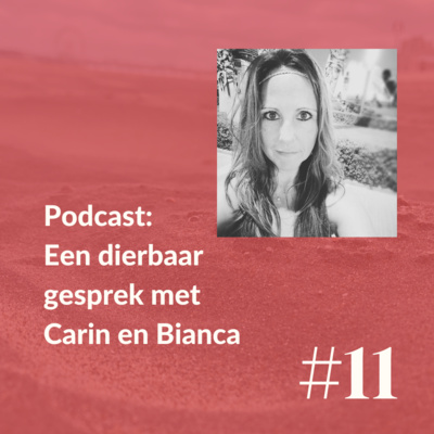 Een dierbaar gesprek met Carin