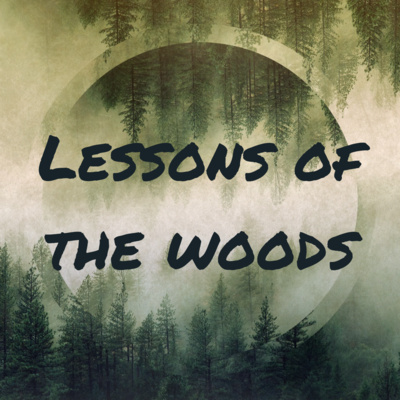 Lessons of the Woods - By 10 Point Whitetails
