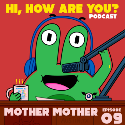 Episode 9: Mother Mother