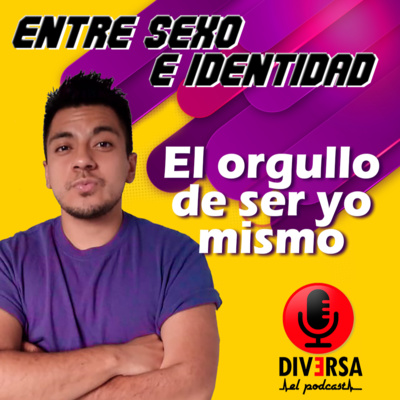 Entre sexo e Identidad - El orgullo de ser yo mismo episode artwork