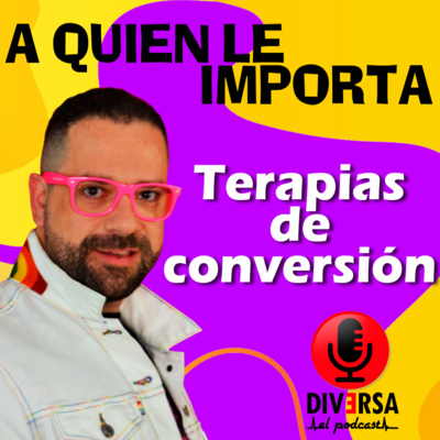 A quien le Importa - Terapias de conversión episode artwork