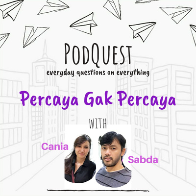 Percaya Gak Percaya