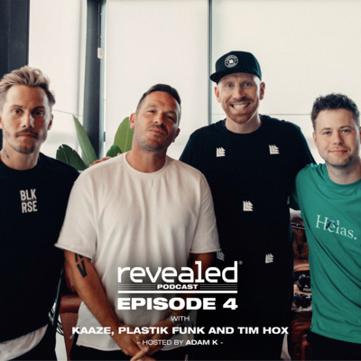 Episode 4: KAAZE, Plastik Funk and Tim Hox Episode 4: KAAZE, Plastik Funk and Tim Hox