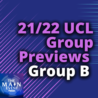 2021/22 Fantasy Champions League Group Previews - Group B