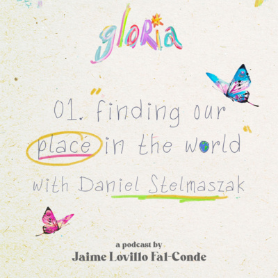 01. Finding Our Place In The World (with Daniel Stelmaszak)