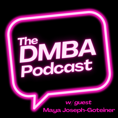 Everything is a Prototype: The DMBA Podcast