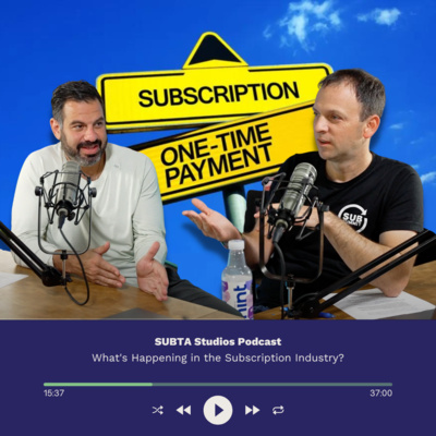 What's Happening in the Subscription Industry? - The SUBTA Studios Podcast