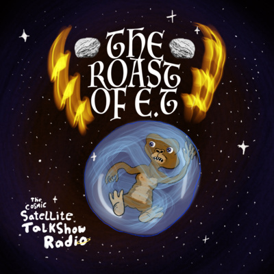 The Roast of E.T - Live at the Saturn Philharmonic Theatre!