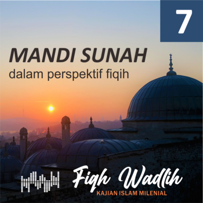 Penjelasan berbagai macam jenis mandi sunah dalam Islam - Kajian Kitab Fiqih Wadhih Penjelasan berbagai macam jenis mandi sunah dalam Islam - Kajian Kitab Fiqih Wadhih