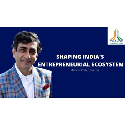 INVESTOR, ENTREPRENEUR, MENTOR - MAHAVIR PRATAP SHARMA: CHAIR OF TiE GLOBAL SUMMIT episode artwork