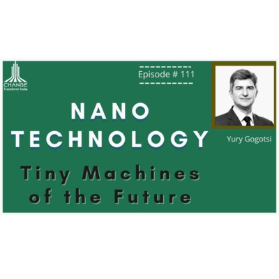 NANOTECH - TINY PARTICLES AND DEVICES TO BUILD THE FUTURE, BY YURY GOGOTSI: PROF DREXEL UNIVERSITY episode artwork