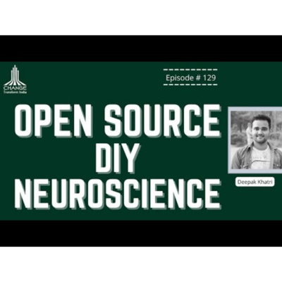 BIO-CHIP, NEUROSCIENCE AFFORDABLE & OPEN-SOURCE DIY KITS - DEEPAK KHATRI - UPSIDE DOWN LABS episode artwork