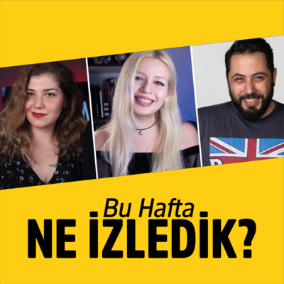 House of the Dragon ve She-Hulk 2. Bölüm Sohbeti | izlemePARTİSİ #2