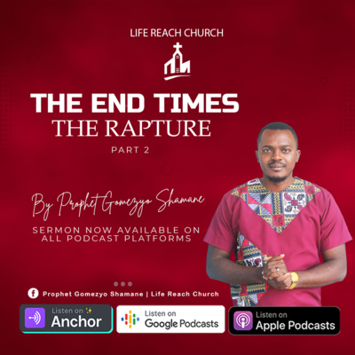 The End Times Part 2 | The Rapture | Prophet Gomezyo Shamane episode artwork