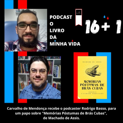 S02E07 - Memórias Póstumas de Brás Cubas, de Machado de Assis (com Rodrigo Basso)