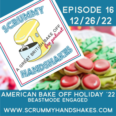 Scrummy Handshakes - A Great British Bake Off Fan Podcast