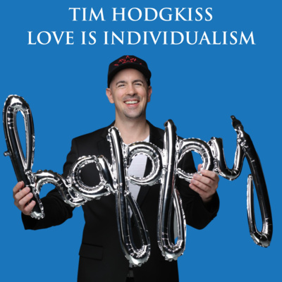 Tim Hodgkiss Love is Individualism