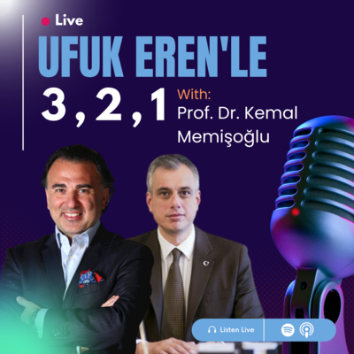 Ufuk Eren'le 3,2,1: Prof Dr. Kemal Memişoğlu
