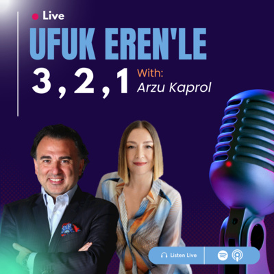 Ufuk Eren'le 3,2,1: Arzu Kaprol