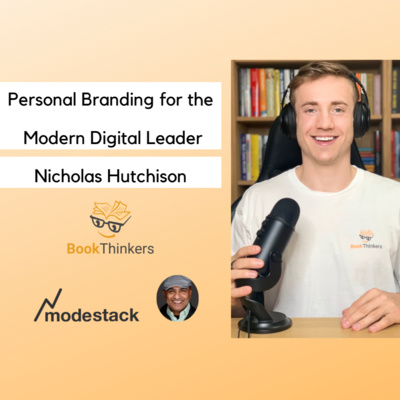 Personal Branding for the Modern Digital Leader: Nicholas Hutchison