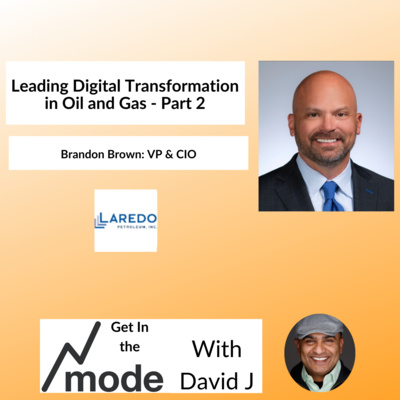 Leading Digital Transformation in Oil and Gas - Part 2