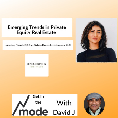 Emerging Trends in Private Equity Real Estate with Jasmine Nazari [COO at Urban Green Investments]