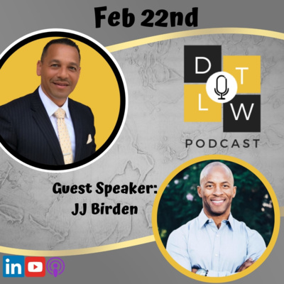 Episode 53: Leadership and Overcoming with JJ Birden.