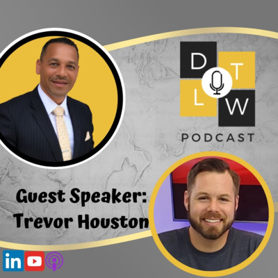 Episode 76: Leadership and Job Networking with Trevor Houston.